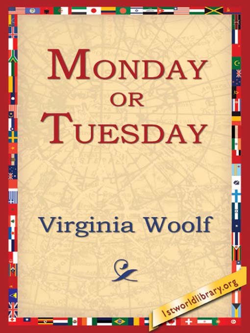 Title details for Monday or Tuesday by Virginia Woolf - Available